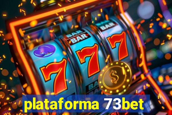 plataforma 73bet